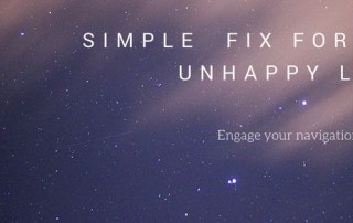 Night sky with stars. Text reads 'Simple fix for an unhappy life' in large letters. Underneath in smaller letters is the text 'Engage your navigation system'