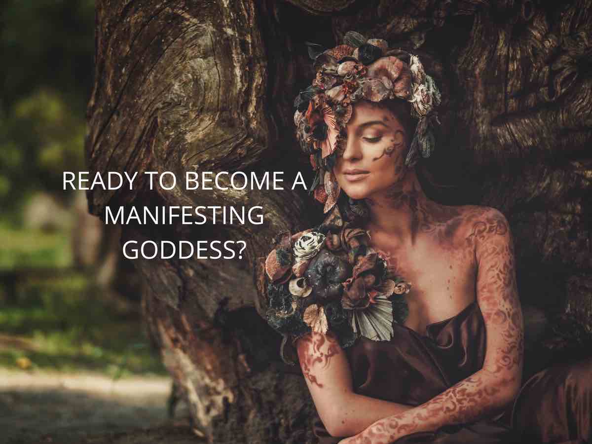 A beautiful Goddess leans against a tree in the left side of the photo. On the right side is text which reads "Ready to Become a Manifesting Goddess"